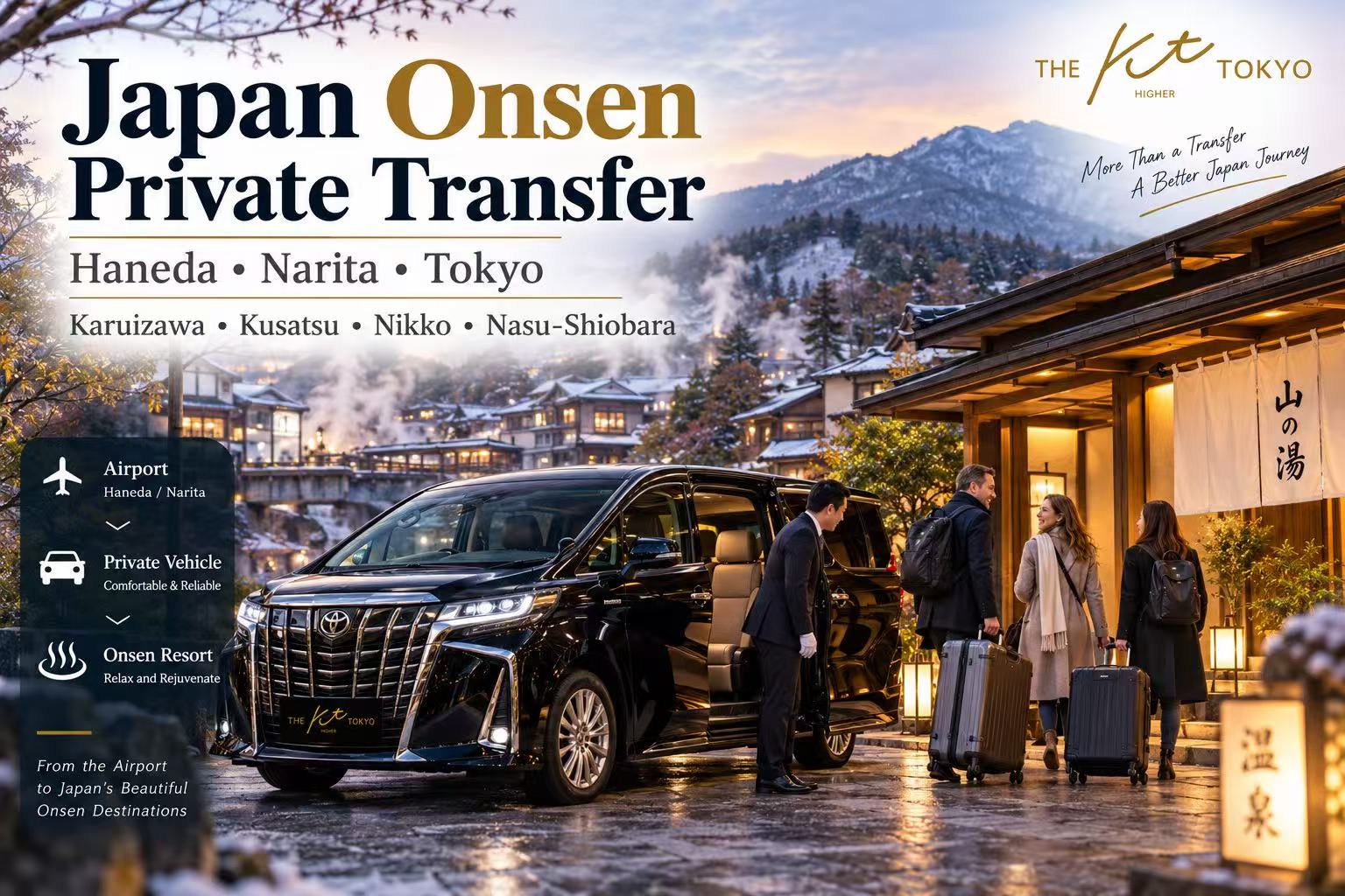 Private transfer from Haneda and Narita Airport to Karuizawa, Kusatsu Onsen, Nikko and Nasu-Shiobara with KT Hire